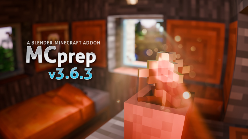MCprep v3.6.3 splash screen of golden dandelion inside log house